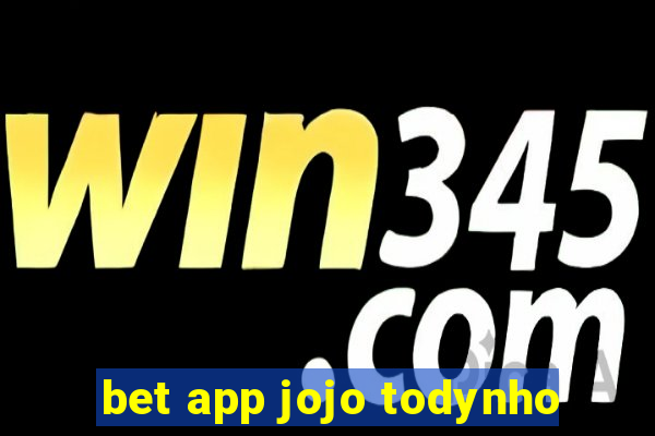 bet app jojo todynho